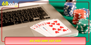 Bai Mau Binh Xap Xam Dang Cap Giai Tri Truc Tuyen Tai 68Win