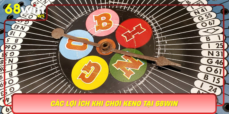 Cac Loi Ich Khi Choi Keno Tai 68Win
