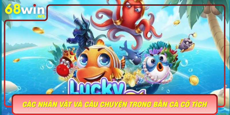 Cac Nhan Vat Va Cau Chuyen Trong Ban Ca Co Tich Xay Dung The Gioi Co Tich Huyen Ao