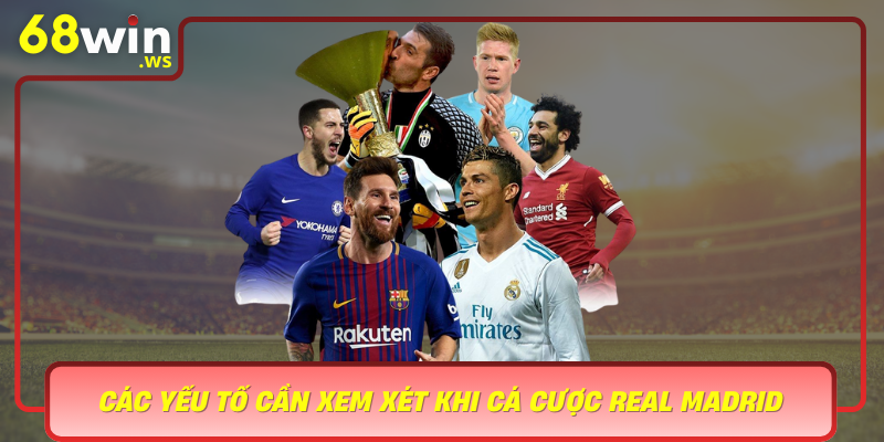 Cac Yeu To Can Xem Xet Khi Ca Cuoc Real Madrid