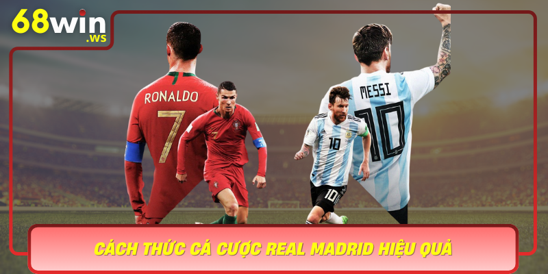 Cach Thuc Ca Cuoc Real Madrid Hieu Qua Va Chien Thuat Dat Cuoc