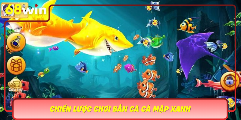 Chien Luoc Choi Ban Ca Ca Map Xanh Bi Quyet Chien Thang Va Toi Da Hoa Phan Thuong Tai 68Win