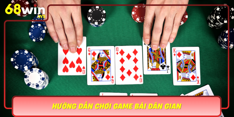 Huong Dan Choi Game Bai Dan Gian Nhung Bi Quyet Chien Thang Dinh Cao