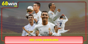 Keo Cuoc Barcelona Khoi Nguon Cam Hung Choi Cuoc Tai 68Win