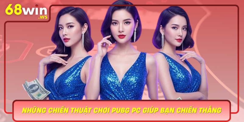 Nhung Chien Thuat Choi Pubg Pc Giup Ban Chien Thang Moi Tran Dau