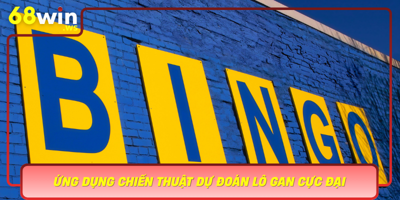 Ung Dung Chien Thuat Du Doan Lo Gan Cuc Dai Ket Hop Chien Luoc Cua 68Win Va Bi Quyet Ca Nhan