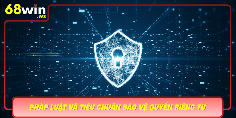 Phap Luat Va Tieu Chuan Bao Ve Quyen Rieng Tu Phap Ly Tai Viet Nam Va The Gioi